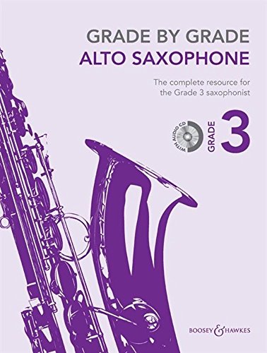 Grade by Grade - Alto Saxophone: Grade 3. Alt-Saxophon und Klavier. Ausgabe mit CD.