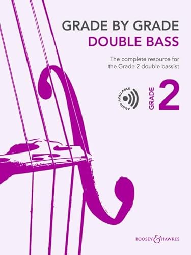 Grade by Grade - Double Bass Grade 2: The complete resource for the Grade 2 double bassist. Kontrabass und Klavier. von Boosey & Hawkes, London