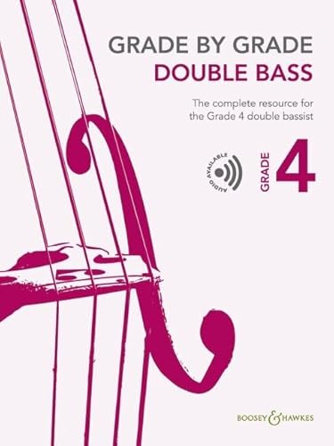 Grade by Grade - Double Bass Grade 4: The complete resource for the Grade 4 double bassist. Kontrabass und Klavier. von Boosey & Hawkes, London