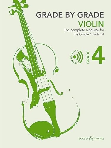 Grade by Grade - Violin Grade 4: The complete resource for the Grade 4 violinist. Violine und Klavier. von Boosey & Hawkes, London