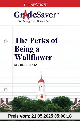 GradeSaver (TM) ClassicNotes: The Perks of Being a Wallflower