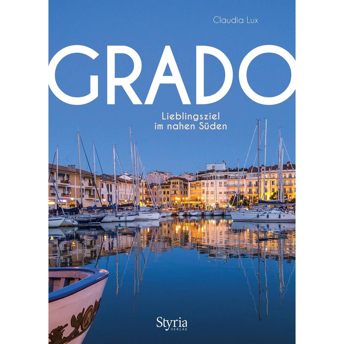Grado Grado von Styria Verlag