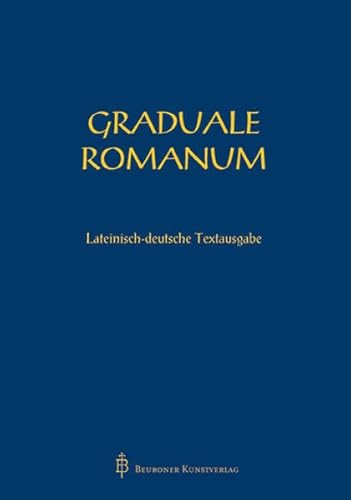 Graduale Romanum: Lateinisch/deutsche Textausgabe von Beuroner Kunstverlag