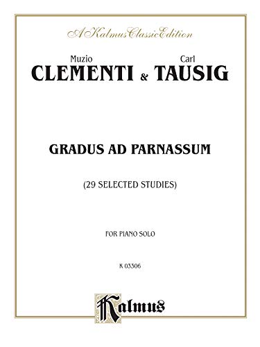 Gradus Ad Parnassum: Twenty-Nine Selected Studies (A Kalmus Classic Edition)