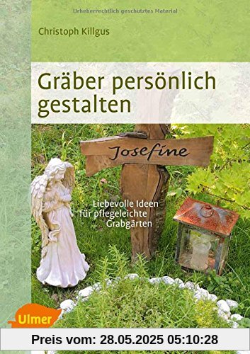 Gräber persönlich gestalten: Liebevolle Ideen für pflegeleichte Grabgärten