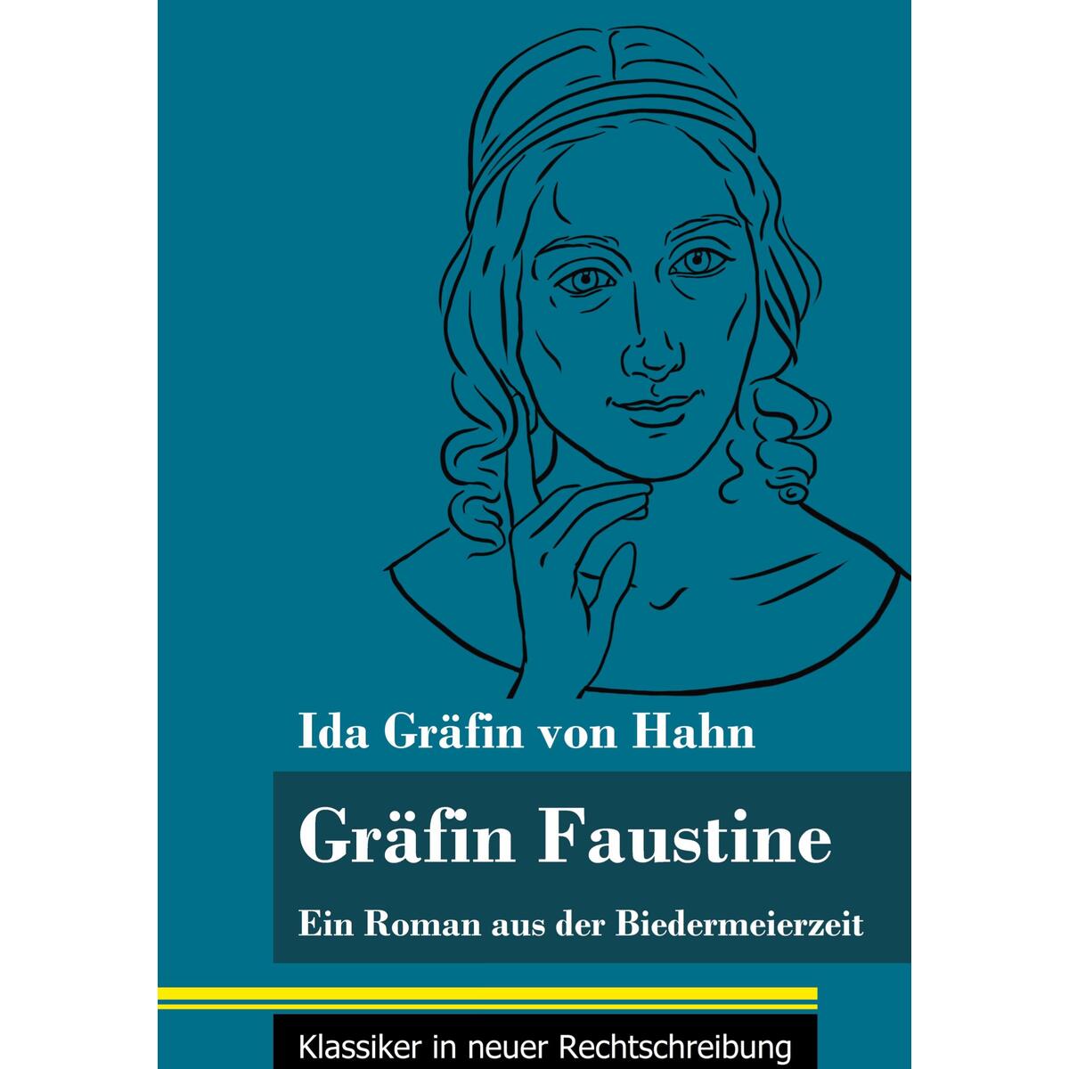 Gräfin Faustine Gräfin Faustine von Henricus - Klassiker in neuer Rechtschreibung
