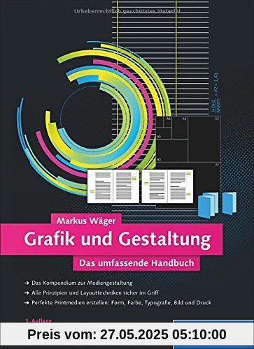 Grafik und Gestaltung: Mediengestaltung von A bis Z verständlich erklärt Grafik und Gestaltung: Mediengestaltung von A bis Z verständlich erklärt