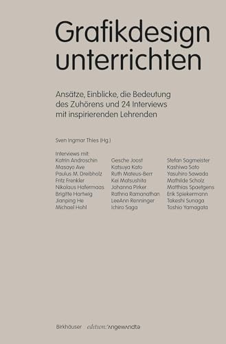 Grafikdesign unterrichten: Ansätze, Einblicke, die Bedeutung des Zuhörens und 24 Interviews mit inspirierenden Lehrenden (Edition Angewandte) von Birkhäuser