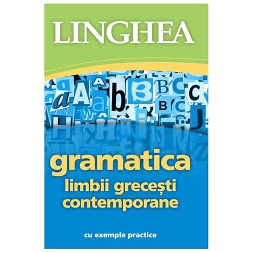 Gramatica Limbii Grecesti Contemporane Cu Exemple Practice Gramatica Limbii Grecesti Contemporane Cu Exemple Practice von Linghea