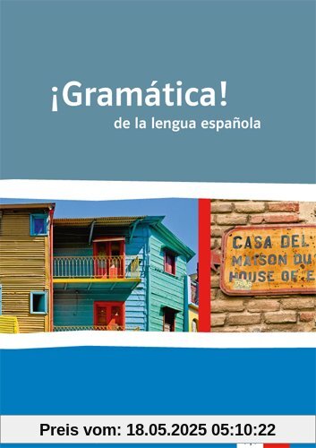 ¡Gramática! de la lengua española: Mit Vergleichen zur englischen und französischen Grammatik. Übungsheft ¡Gramática! de la lengua española: Mit Vergleichen zur englischen und französischen Grammatik. Übungsheft