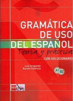 Gramática de uso del español: Teoría y práctica A1-B2 von S.M.