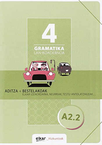 Gramatika. Lan-koadernoa 4 (A2-2): Aditza + Bestelakoak (Hizkuntzak, Band 4) von Elkar