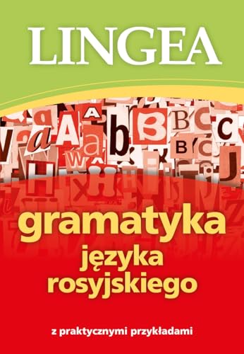 Gramatyka języka rosyjskiego: z praktycznymi przykładami