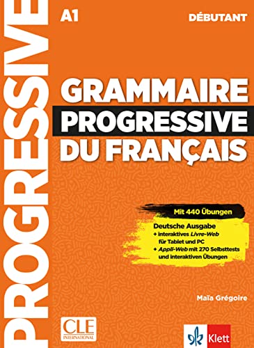 Grammaire progressive du français - Niveau débutant - Deutsche Ausgabe: Mit 450 neuen Übungen online. Schülerbuch + Audio-CD + Online