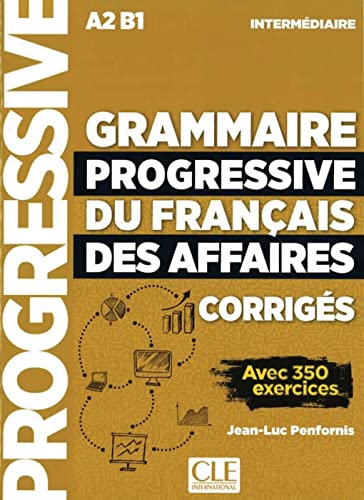 Grammaire progressive du français des affaires - Niveau intermédiaire: Avec 350 exercices. Lösungsheft Grammaire progressive du français des affaires - Niveau intermédiaire: Avec 350 exercices. Lösungsheft