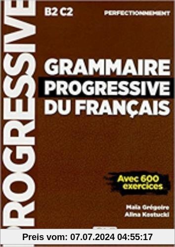 Grammaire progressive du français perfectionnement : Avec 600 exercices