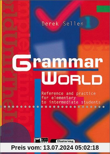 Grammar World: mit CD-ROM: Reference and Practice for elementary to intermediate students