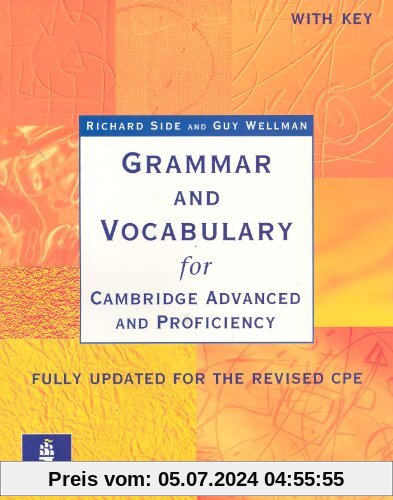 Grammar and Vocabulary for Cambridge Advanced and Proficiency. With Key. Schülerbuch: Fully updated for the revised CPE (Grammar & vocabulary)