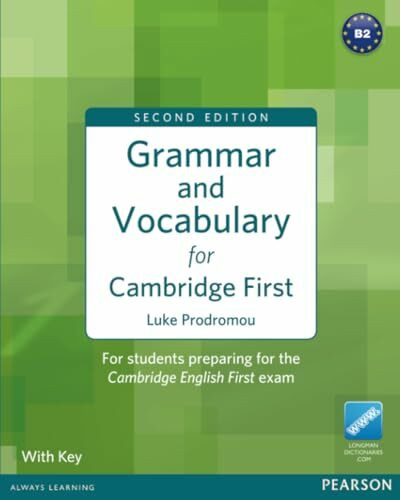Grammar and Vocabulary for Cambridge First with Key (FCE): For students preparing for the Camb...