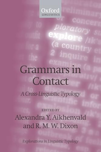 Grammars in Contact: A Cross-Linguistic Typology (Explorations in Linguistic Typology)