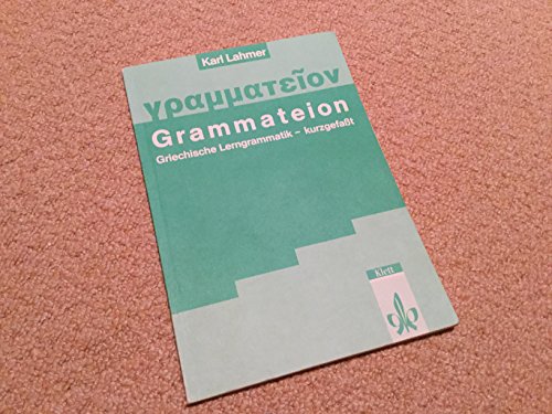 Grammateion. Griechische Lerngrammatik - kurz gefasst: Klassen 7-13 von Klett