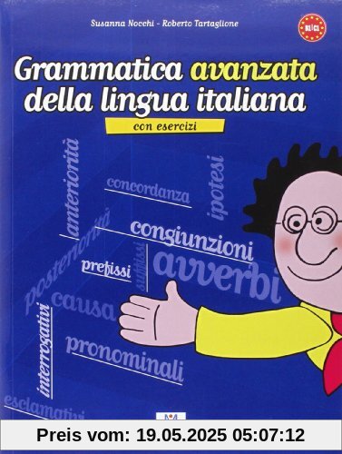 Grammatica avanzata della lingua italiana: con esercizi