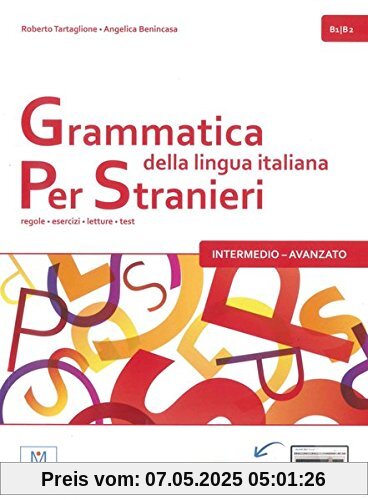 Grammatica della lingua italiana per stranieri - intermedio - avanzato: regole - esercizi - letture - test / Kursbuch Grammatica della lingua italiana per stranieri - intermedio - avanzato: regole - esercizi - letture - test / Kursbuch