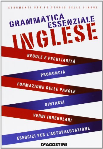 Grammatica essenziale. Inglese (Grammatiche essenziali) von De Agostini