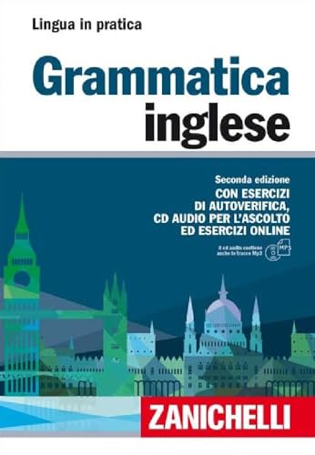 Grammatica inglese. Con esercizi di autoverifica (Lingua in pratica) von Zanichelli