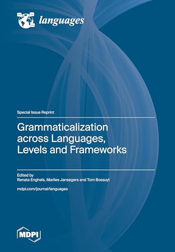 Grammaticalization across Languages, Levels and Frameworks von MDPI AG
