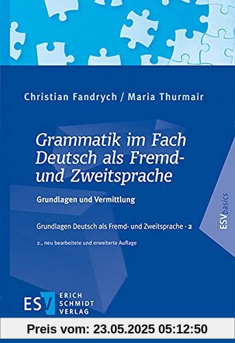 Grammatik im Fach Deutsch als Fremd- und Zweitsprache: Grundlagen und Vermittlung (Grundlagen Deutsch als Fremd- und Zweitsprache)