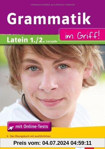 Grammatik im Griff! Latein 1./2. Lernjahr