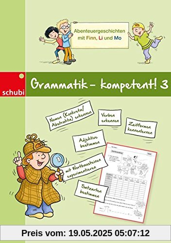 Grammatik - kompetent! 3: Abenteuergeschichten mit Finn, Li und Mo