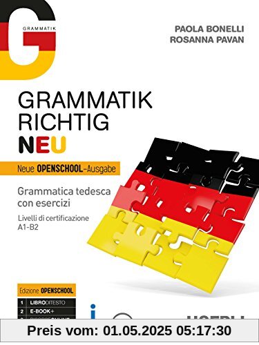 Grammatik richtig. Neu. Grammatica tedesca con esercizi. Livelli di certificazione A1-B2. Per le Scuole superiori. Con ebook. Con espansione online. Con File audio per il download