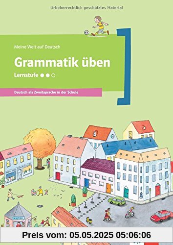 Grammatik üben - Lernstufe 2: Deutsch als Zweitsprache in der Schule . Buch (Meine Welt auf Deutsch)
