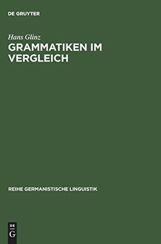 Grammatiken im Vergleich: Deutsch - Franz�sisch - Englisch - Latein. Formen - Bedeutungen - Ve... Grammatiken im Vergleich: Deutsch - Franz�sisch - Englisch - Latein. Formen - Bedeutungen - Ve...