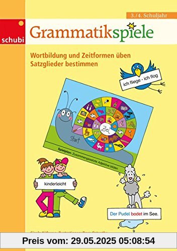 Grammatikspiele 3./4. Schuljahr: Wortbildung und Zeitformen üben, Satzglieder bestimmen Grammatikspiele 3./4. Schuljahr: Wortbildung und Zeitformen üben, Satzglieder bestimmen