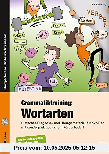Grammatiktraining: Wortarten: Einfaches Diagnose- und Übungsmaterial für Schüler mit sonderpädagogischem Förderbedarf (5. bis 7. Klasse)