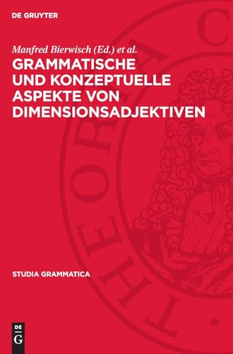 Grammatische und konzeptuelle Aspekte von Dimensionsadjektiven: DE (Studia grammatica)
