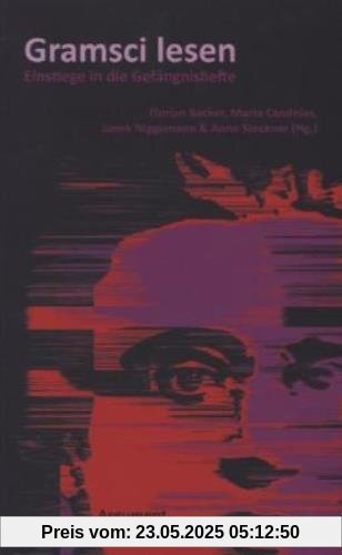 Gramsci lesen: Einstiege in die Gefängnishefte