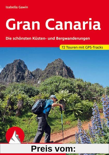 Gran Canaria: Die schönsten Küsten- und Bergwanderungen. 85 Touren. Mit GPS-Tracks (Rother Wanderführer)