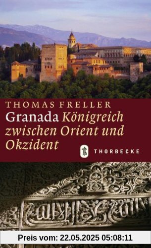 Granada: Königreich zwischen Orient und Okzident