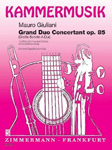 Grand Duo Concertant: (Große Sonate A-Dur). op. 85. Flöte (Violine) und Gitarre.
