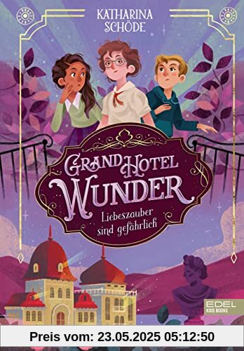 Grand Hotel Wunder (Band 1): Liebeszauber sind gefährlich! (Magische Freundschaftsgeschichte ab 10 Jahren über Spuk und erste Liebe)