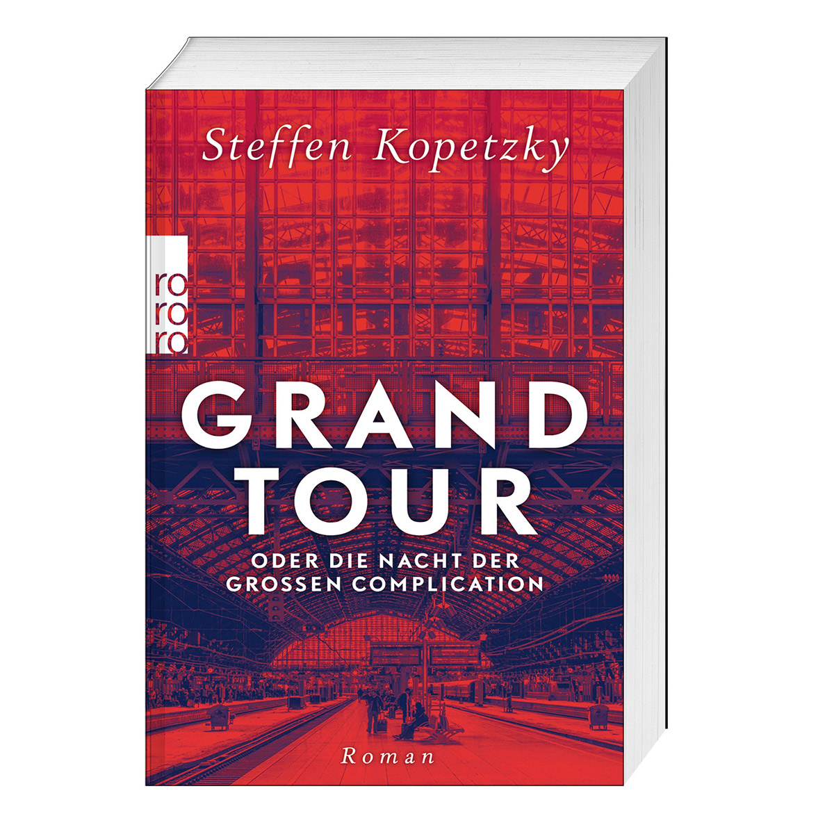 Grand Tour oder die Nacht der Großen Complication von Rowohlt Taschenbuch