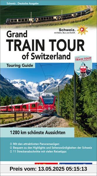 Grand Train Tour of Switzerland: 1 280 km schönste Aussichten in der Schweiz (Hallwag Führer)