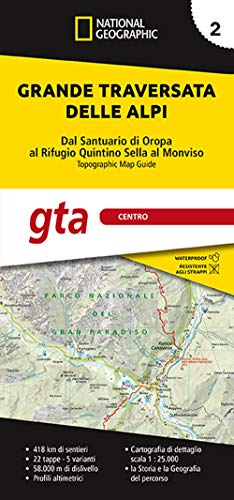Grande traversata delle Alpi 1:25.000. GTA centro. Dal santuario di Oropa al rifugio Quintino Sella al Monviso (Vol. 2) Grande traversata delle Alpi 1:25.000. GTA centro. Dal santuario di Oropa al rifugio Quintino Sella al Monviso (Vol. 2)