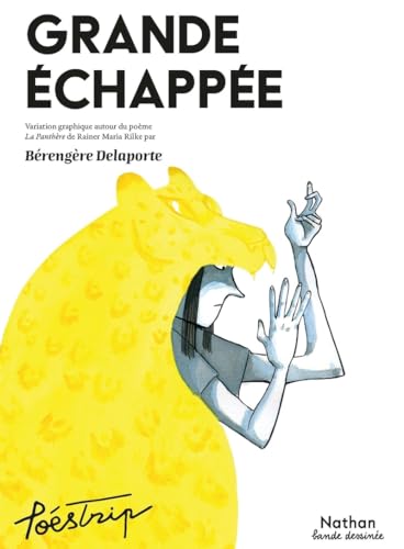 Grande échappée: Variation graphique autour du poème La Panthère de Rainer Maria Rilke von NATHAN