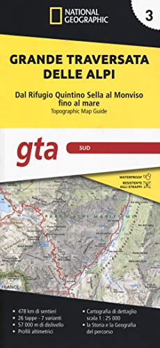 Grande traversata delle Alpi 1:25.000. GTA Sud. Dal rifugio Quintino Sella al Monviso fino al mare (Vol. 3)