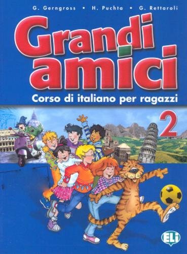 Grandi Amici 2: Libro per lo studente (Corso di lingua italiana)
